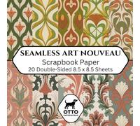Seamless Art Nouveau Scrapbook Paper: Double-Sided Craft Paper for Scrapbooking, Junk Journals, Card Making, Origami, DIY Projects and Mixed Media