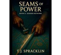 Seams of Power Book 2 - Hidden Network