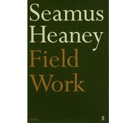 Seamus Heaney Field Work (Tascabile)