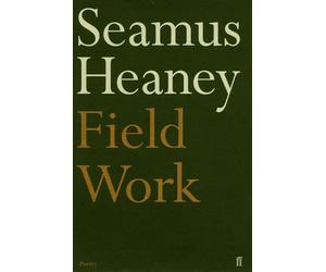 Seamus Heaney Field Work (Tascabile)
