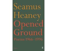 Seamus Heaney Opened Ground (Tascabile)