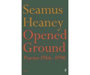 Seamus Heaney Opened Ground (Tascabile)