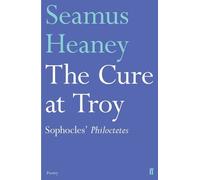 Seamus Heaney The Cure at Troy (Tascabile)