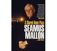 Seamus Mallon: A Shared Home Place