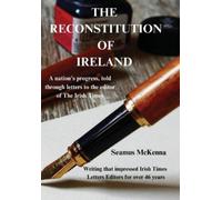 Seamus McKenna The Reconstitution of Ireland (Copertina rigida)