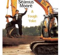 Seamus Moore - A Tough Yoke [Import]