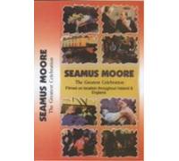 SEAMUS MOORE THE GREATEST CELEBRATION (E)