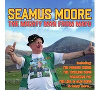 Seamus Moore The JCB Man - Seamus Moore The Mighty Man from Mayo CD