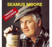 Seamus Moore - Tinkers' Potcheen