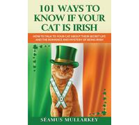 Seamus Mullarkey 101 Ways To Know If Your Cat Is Irish (Tascabile)
