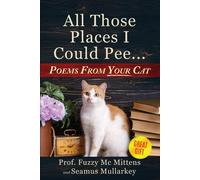 Seamus Mullarkey All Those Places I Could Pee (Tascabile)
