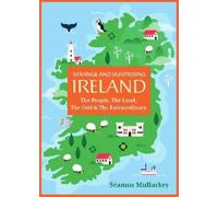 Seamus Mullarkey Strange and Surprising Ireland (Tascabile)