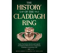 Seamus Mullarkey The History of The Claddagh Ring (Tascabile)