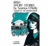 Seamus O'Kelly Irish Short Stories by Seamus O' Kelly: Author of The (Tascabile)