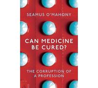 Seamus O'Mahony Can Medicine Be Cured? (Tascabile)