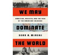 Sean A. Mirski We May Dominate the World (Copertina rigida)