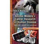 Sean A Murray Animal Models in Cancer Research & Human Diseas (Copertina rigida)
