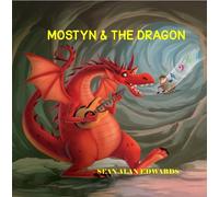 Sean Alan Edwards Mostyn and The Dragon (Tascabile)