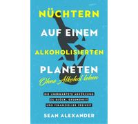 Sean Alexander Nuchtern auf einem alkoholisierten Planeten (Tascabile)