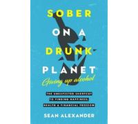 Sean Alexander Sober On A Drunk Planet (Copertina rigida)