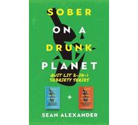 Sean Alexander Sober On A Drunk Planet: Quit Lit 2-In-1 Sobriety Ser (Tascabile)