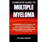 Sean Armani Complete Guide to Multiple Myeloma (Tascabile)