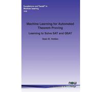 Sean B. Holden Machine Learning for Automated Theorem Proving (Tascabile)