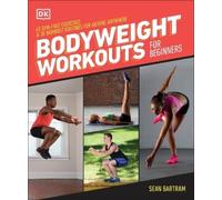 Sean Bartram Bodyweight Workouts for Beginners (Tascabile)