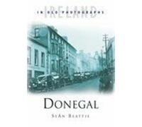 Sean Beattie Donegal in Old Photographs (Tascabile)