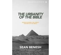 Sean Benesh The Urbanity of the Bible (Tascabile)
