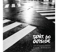 Sean Bonner Don't Go Outside (Tascabile)