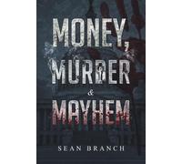 Sean Branch Money, Murder & Mayhem (Tascabile)