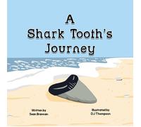 Sean Brannan A Shark Tooth's Journey (Copertina rigida)
