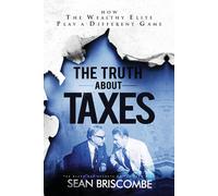 Sean Briscombe The Truth About Taxes (Tascabile)
