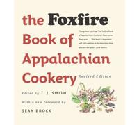Sean Brock The Foxfire Book of Appalachian Cookery (Tascabile)