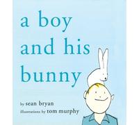 Sean Bryan A Boy and His Bunny (Copertina rigida)