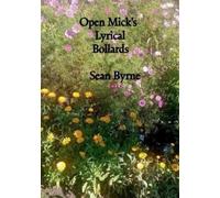 Sean Byrne Open Mick's Lyrical Bollards (Tascabile)