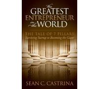 Sean C. Castrina The Greatest Entrepreneur in the World (Tascabile)