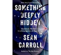 Sean Carroll Something Deeply Hidden (Copertina rigida)
