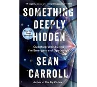Sean Carroll Something Deeply Hidden (Tascabile)
