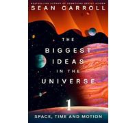 Sean Carroll The Biggest Ideas in the Universe 1 (Tascabile)