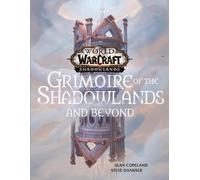 Sean Copeland S World of Warcraft: Grimoire of the Shadowland (Copertina rigida)