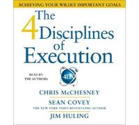 Sean Covey Chris McChesney Jim Huling The 4 Disciplines of Execution (CD)