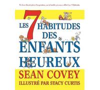Sean Covey Les 7 Habitudes des Enfants Heureux (Tascabile)