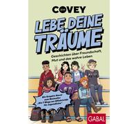 Sean Covey Pasq Lebe deine Träume - Geschichten über Freundschaft, M (Tascabile)