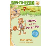 Sean Covey Sammy and the Pecan Pie (Copertina rigida) 7 Habits of Happy Kids