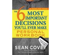 Sean Covey The 6 Most Important Decisions You'll Ever Make Personal (Tascabile)
