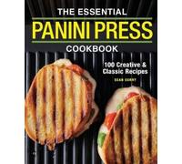 Sean Curry The Essential Panini Press Cookbook (Tascabile)