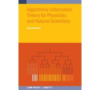 Sean D Devine Algorithmic Information Theory for Physicists and Natu (Tascabile)