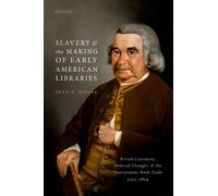 Sean D. Moore Slavery and the Making of Early American Librar (Copertina rigida)
